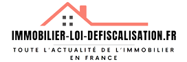 Immobilier Loi Défiscalisation : une actualité accessible de l\'immobilier français